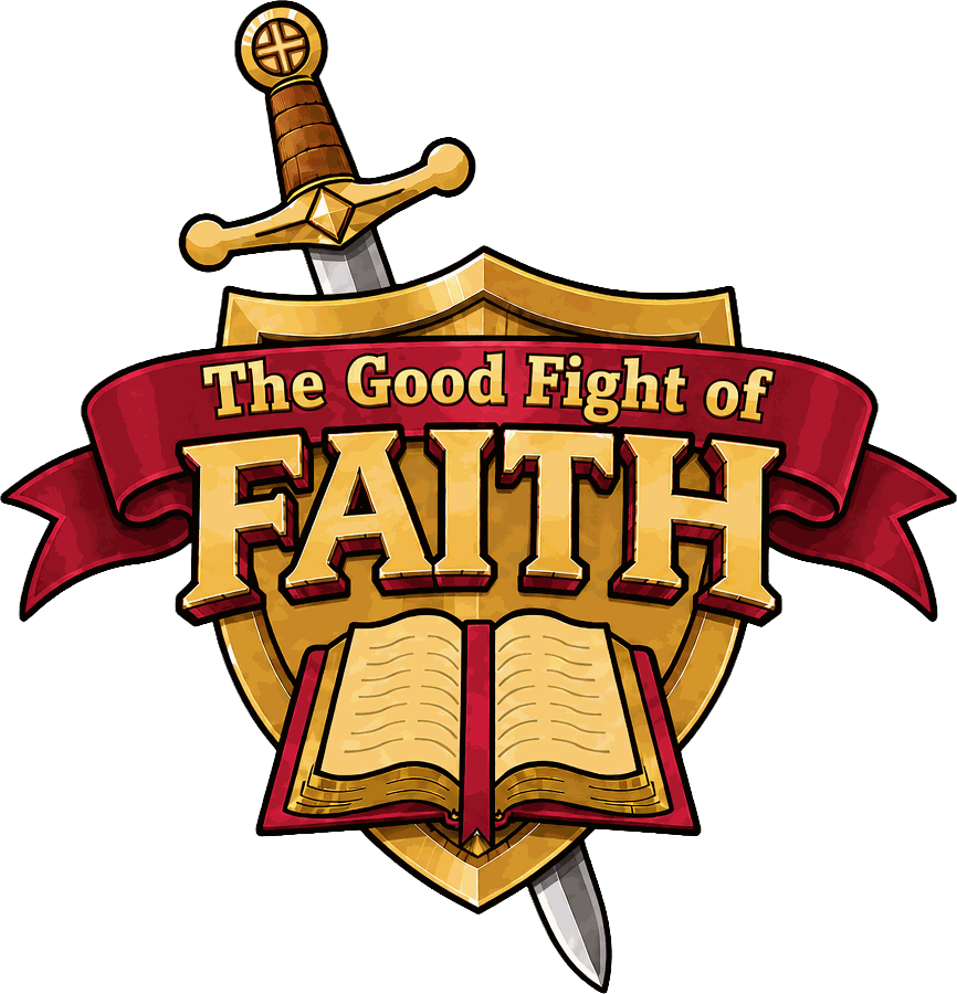 The Good Fight of Faith
